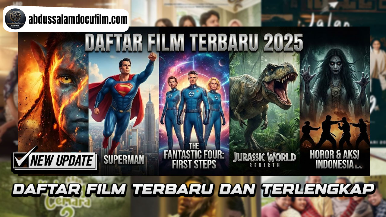 Film Lengkap & Daftar Film Terbaru 2025 yang Wajib Tonton